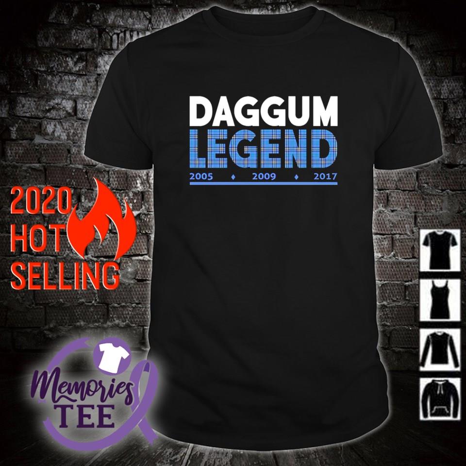 daggum legend shirt