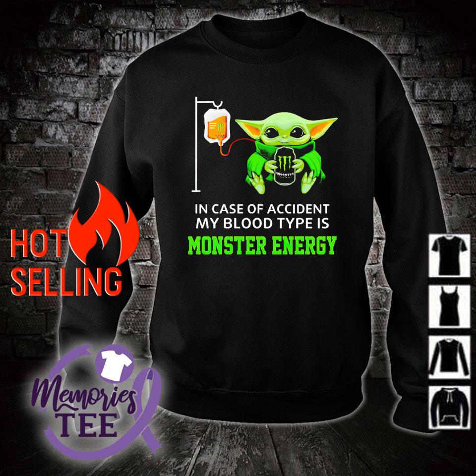 In case of accident my blood type is Monster energy shirt