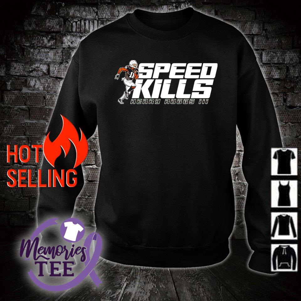 Top henry Ruggs III speed kills shirt, sweater, hoodie and tank top