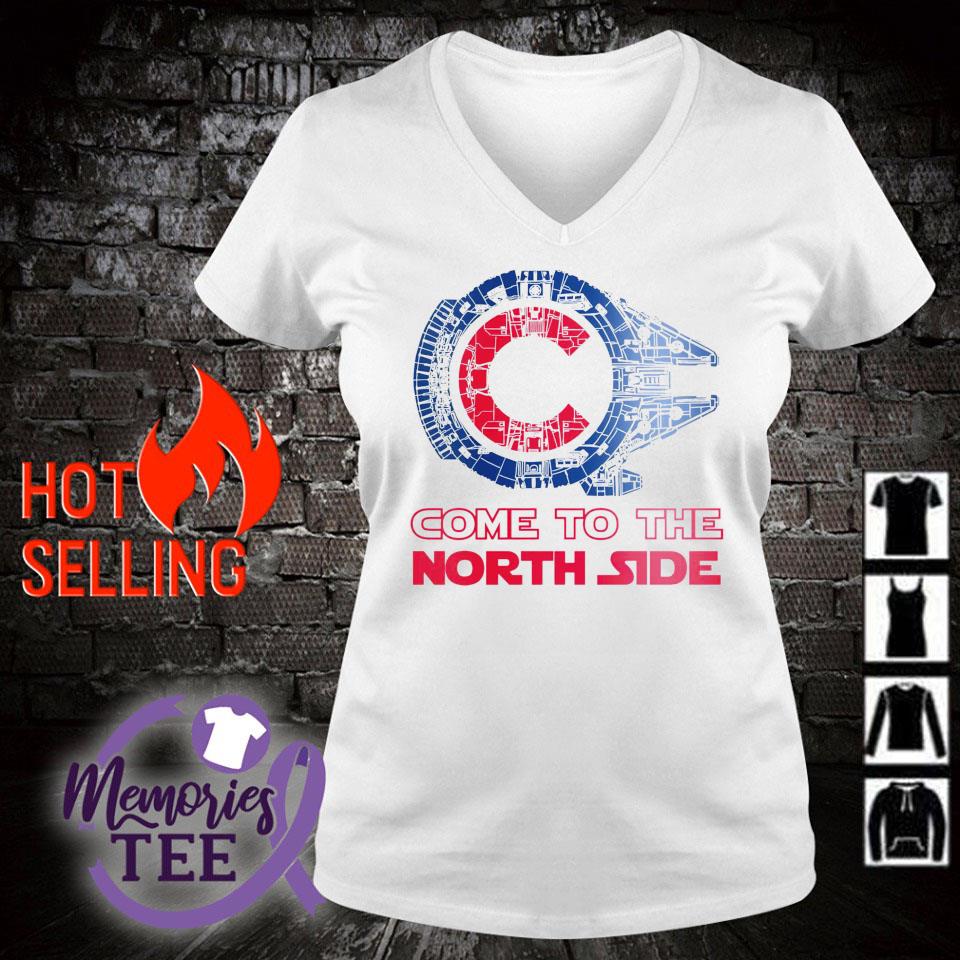 Star Wars Chicago Cubs Come to the North Side shirt, hoodie