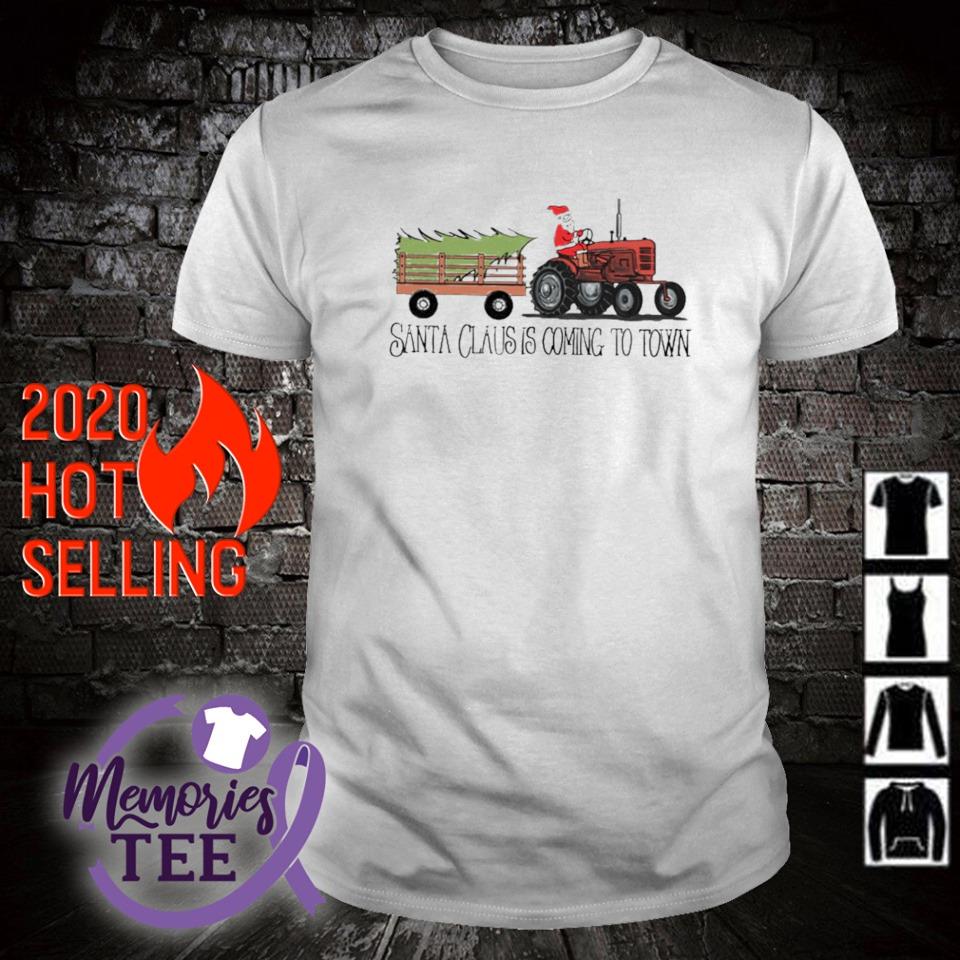 Awesome santa Claus is coming to town tractor Santa driving tractor shirt