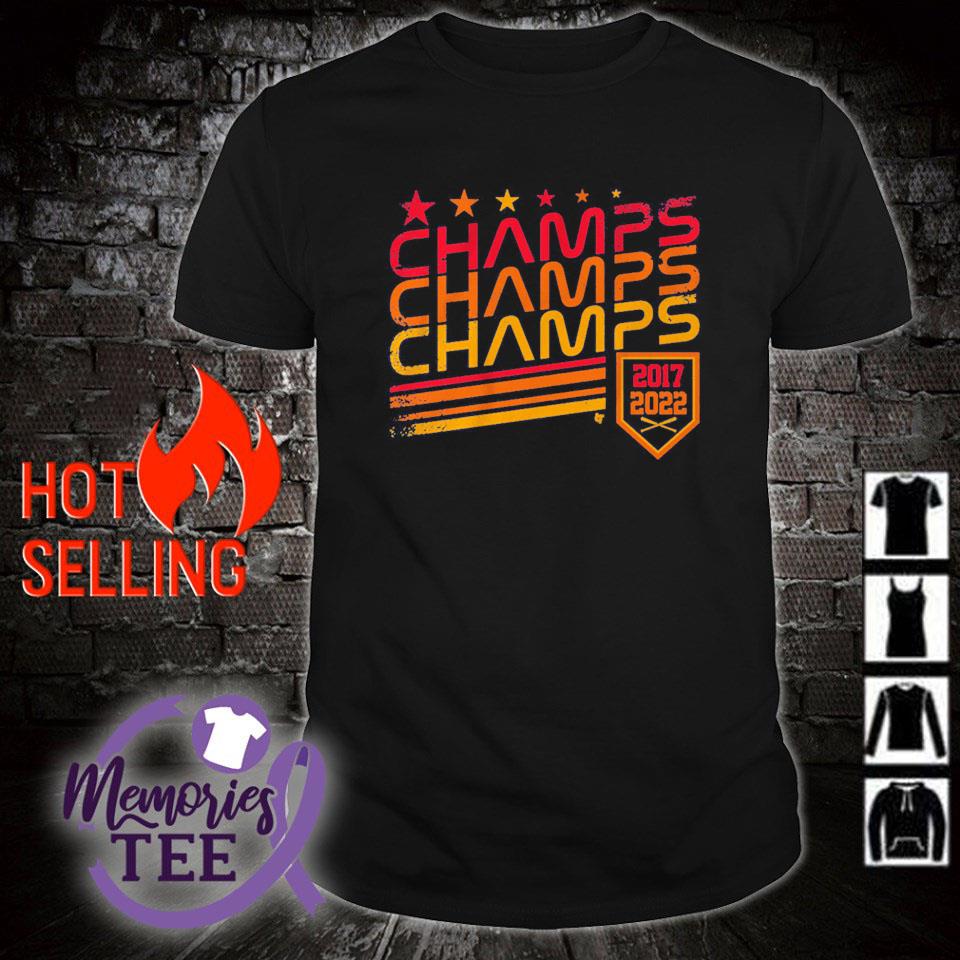 Funny champs Champs Champs 2017 2022 Houston Astros shirt