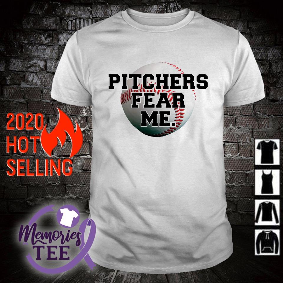 Original pitchers fear me baseball shirt
