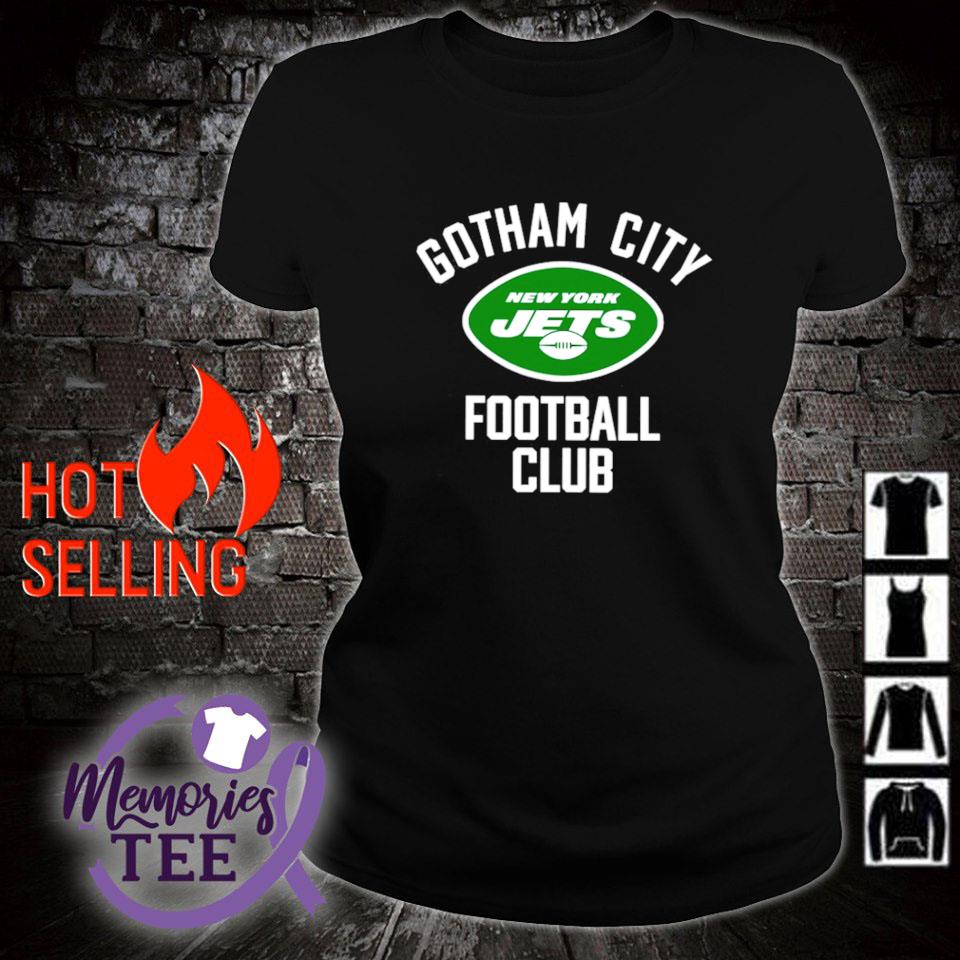 Gotham City NY Jets Football Club Shirt, hoodie, sweater, long sleeve and  tank top