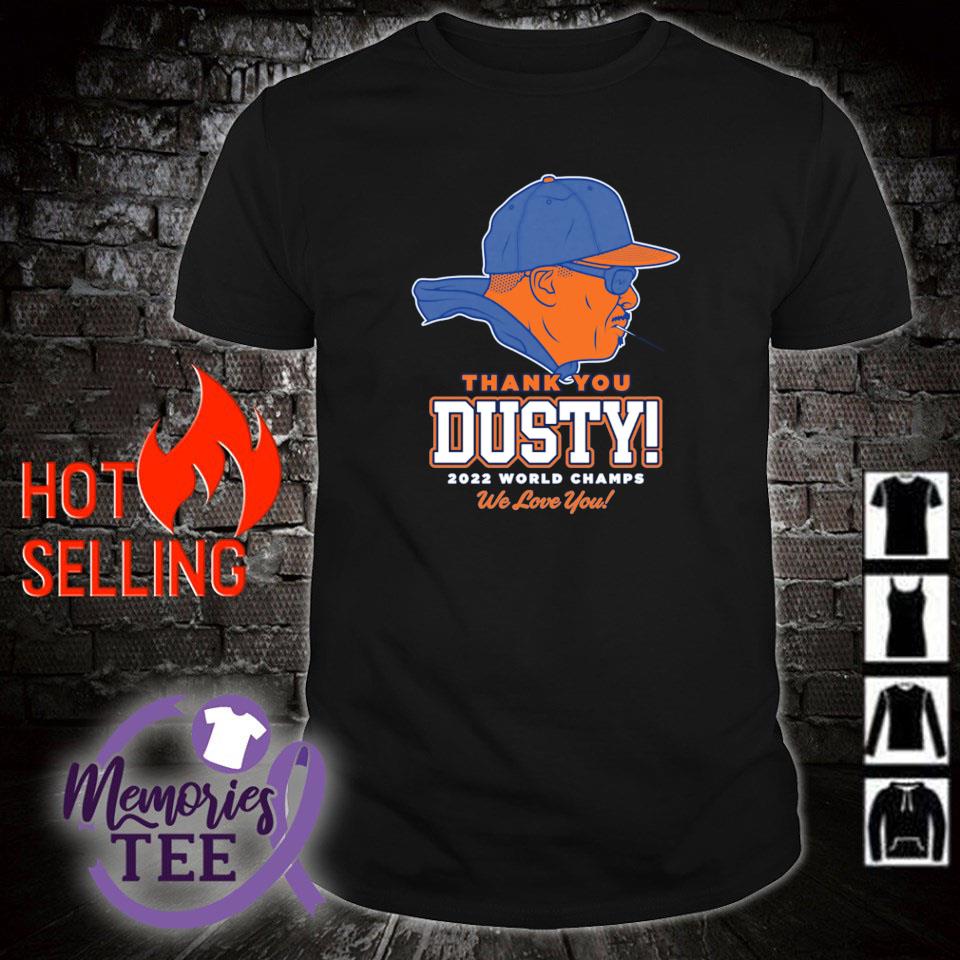 Premium thank you Dusty 2022 world champs we love you Houston Astros baseball shirt