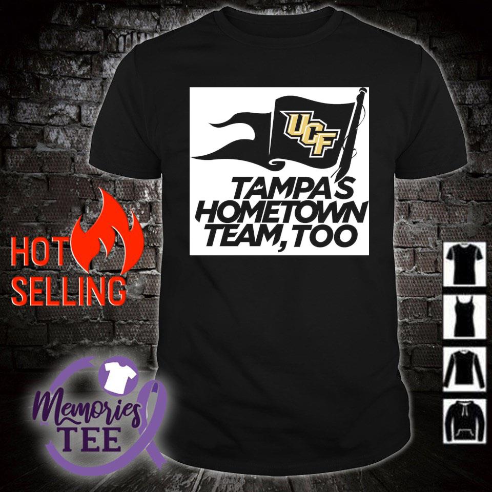 Funny uCF Tampa's hometown team too shirt