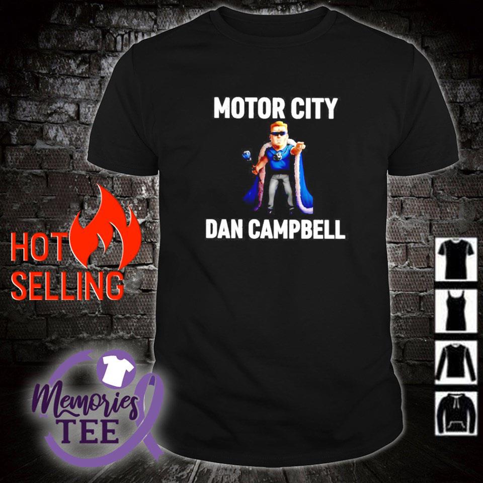 Nice motor city Dan Campbell shirt