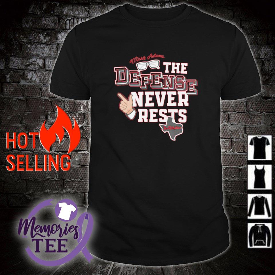 Official mark Adams the defense never rests shirt