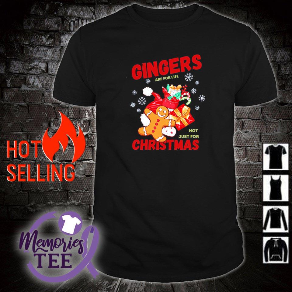 Original gingers are for life not just for Christmas shirt