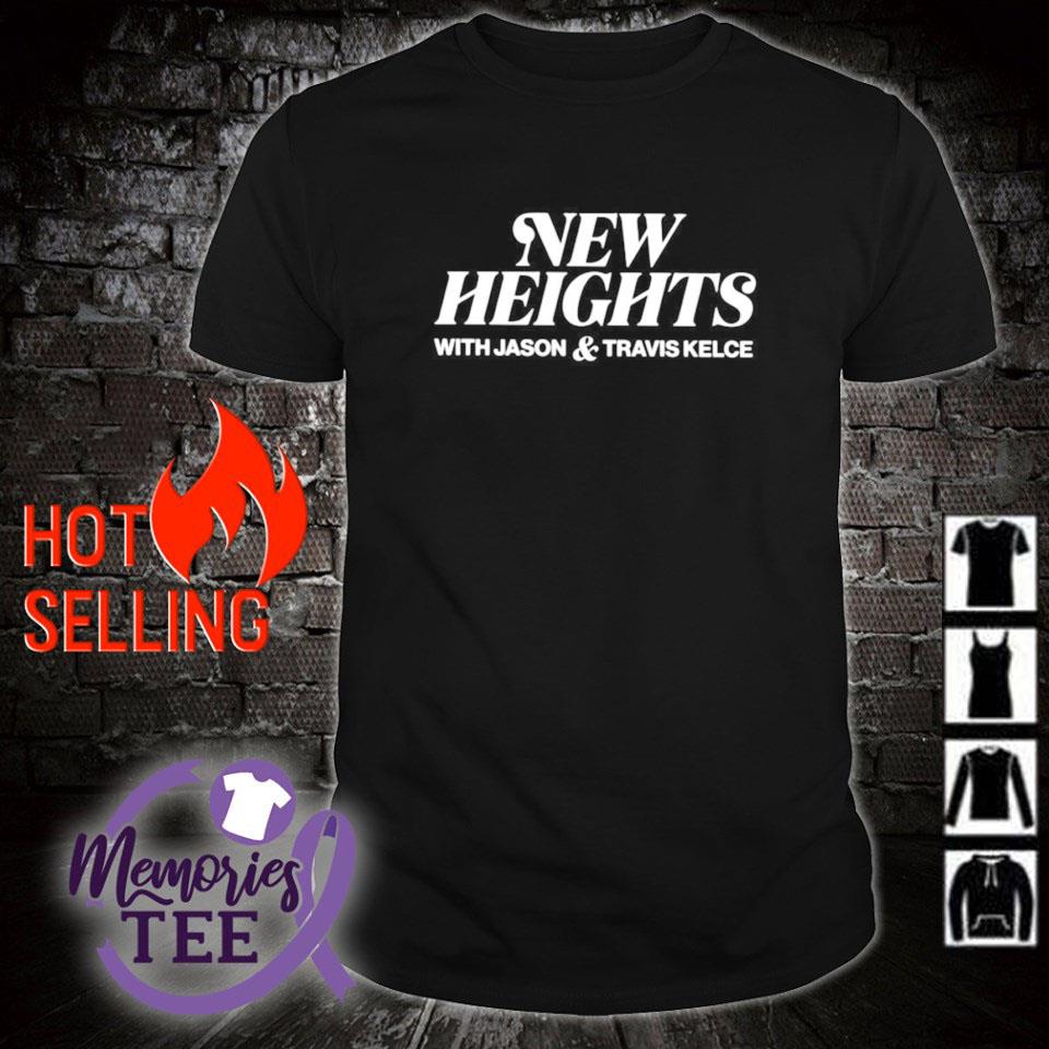 Premium new Heights with Jason and Travis Kelce shirt