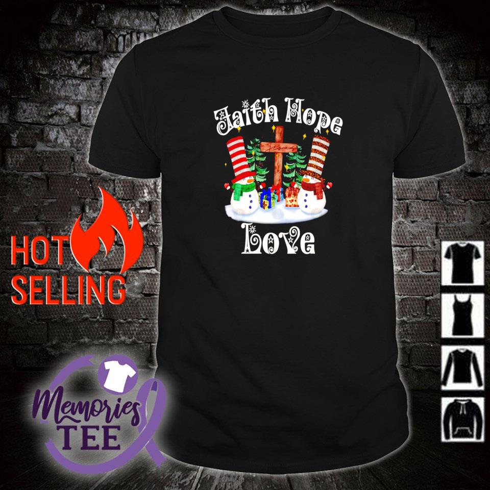 Top faith hope love cross snowmen Christmas shirt