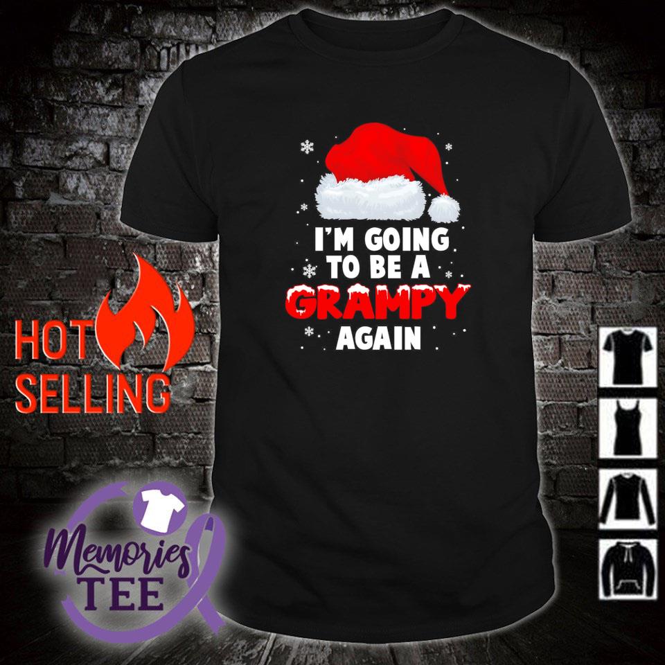 Top i'm going to be a grampy again santa hat Christmas shirt