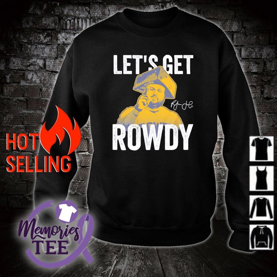 Rowdy Tellez Milwaukee Let's Get Rowdy - Rowdy Tellez - T-Shirt