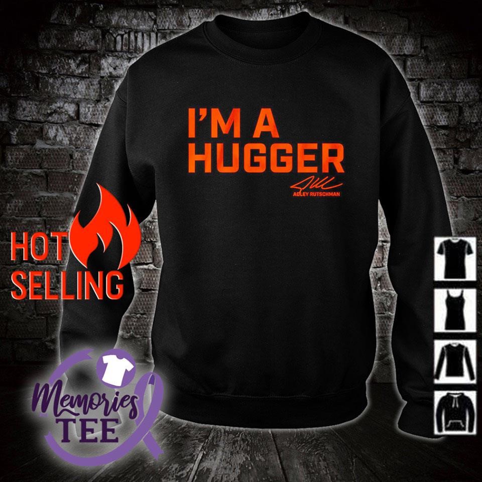 Adley Rutschman I'm A Hugger Shirt - Baltimore Orioles - Skullridding