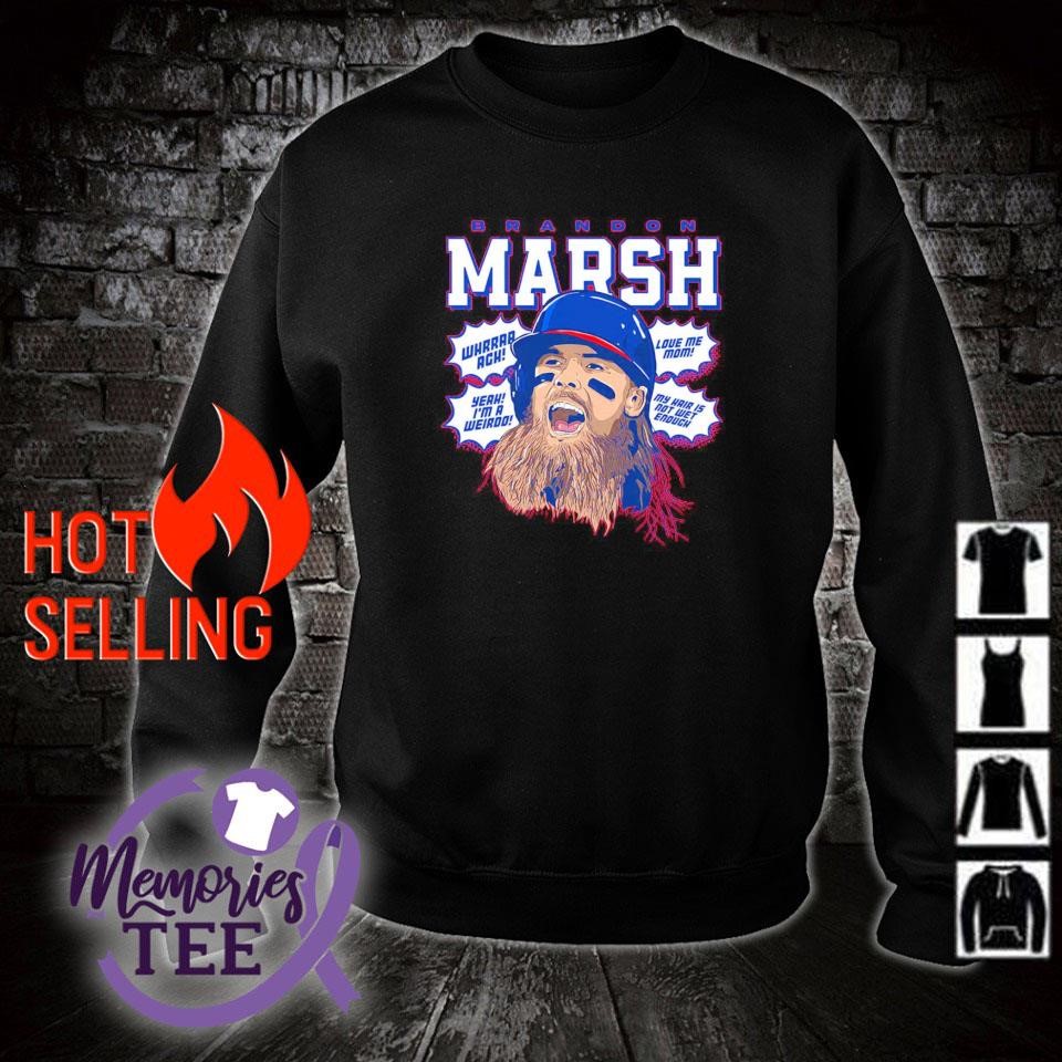 Official brandon marsh potrait yeah I'm a weirdo love me mom my hair is not  enouch mlbpa T-shirts, hoodie, tank top, sweater and long sleeve t-shirt