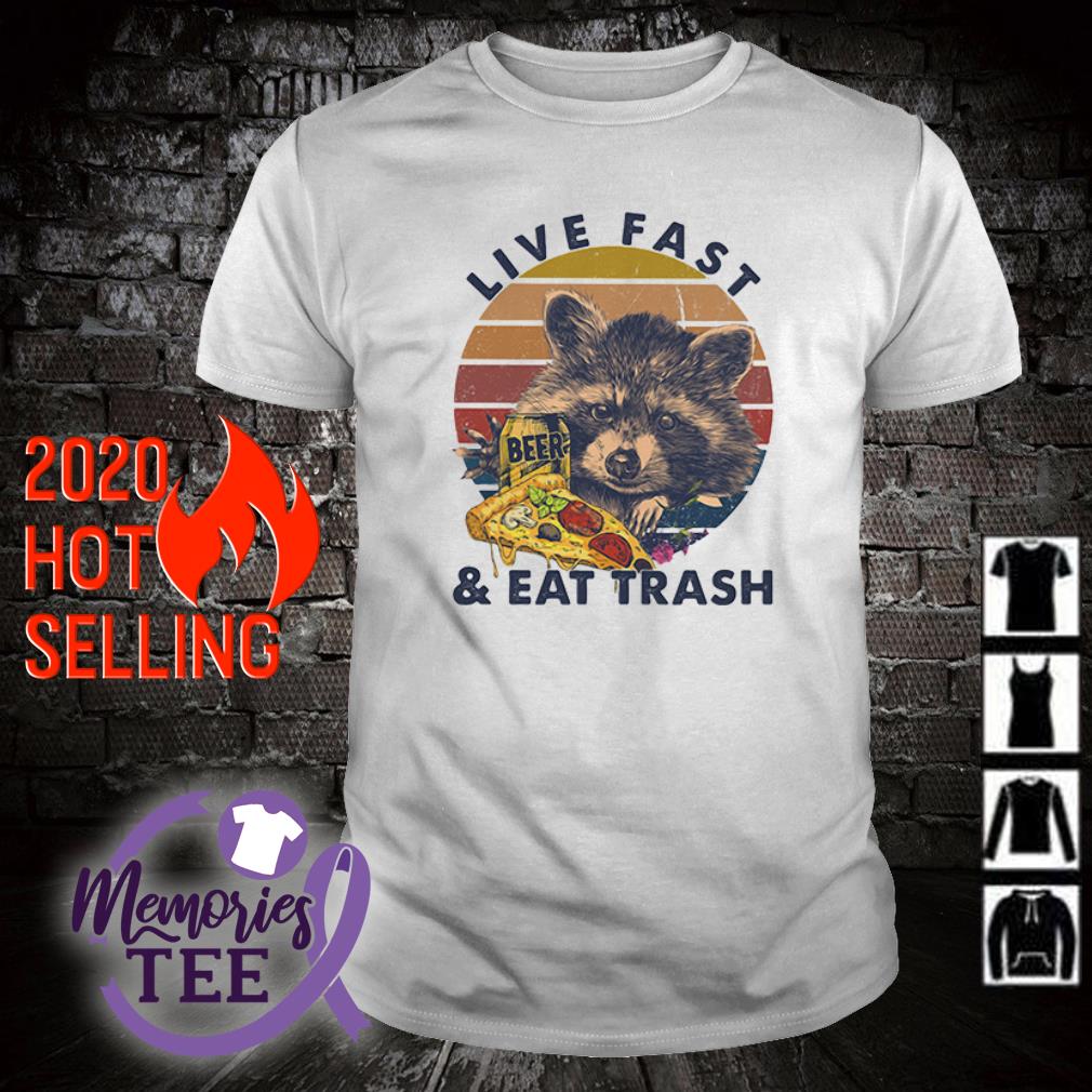 live fast eat trash t shirt