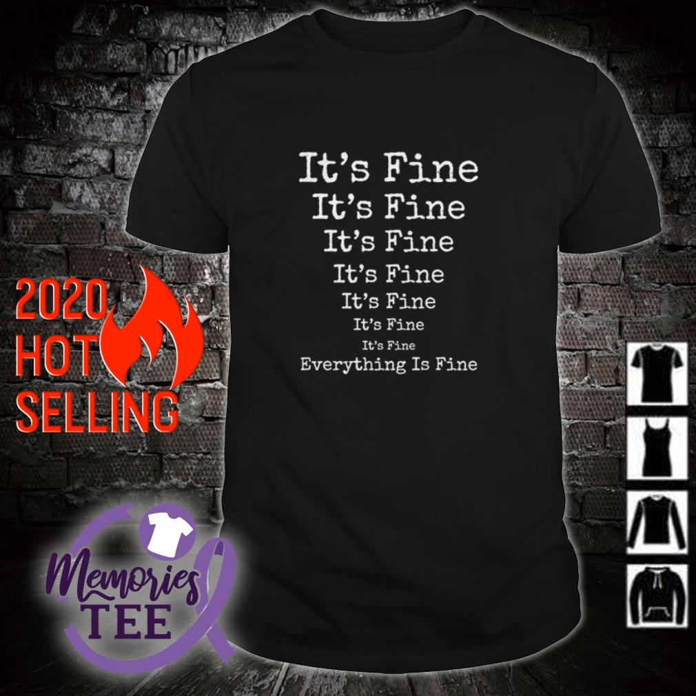 this is fine everything is fine shirt