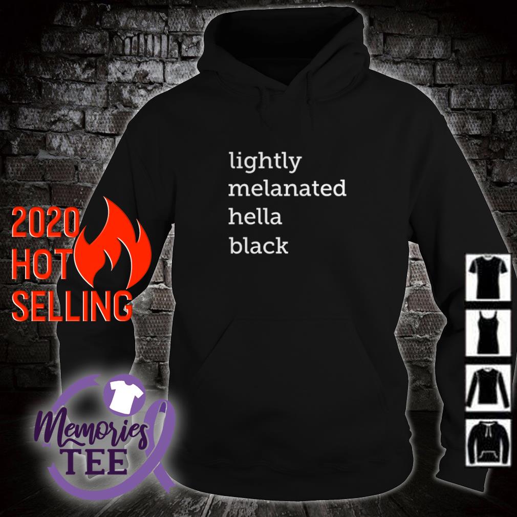 lightly melanated shirt