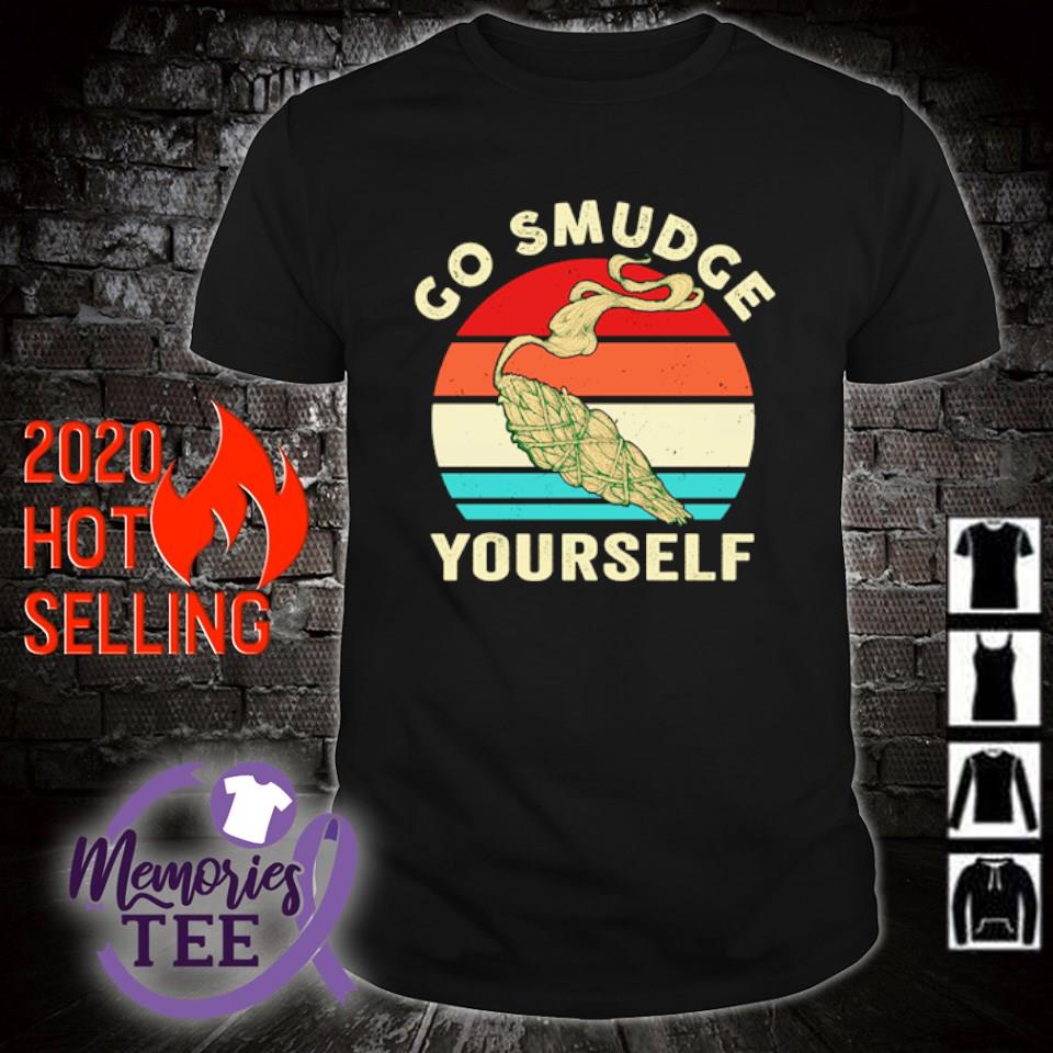 go smudge yourself shirt