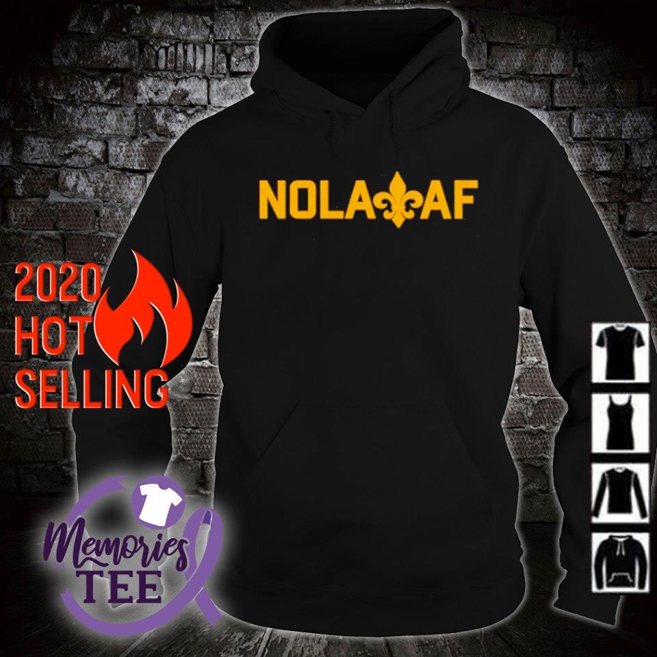 New Orleans Saints nola af shirt, sweater, hoodie and tank top