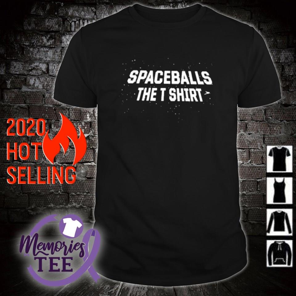 Spaceballs the Tshirt shirt, sweater, hoodie and tank top