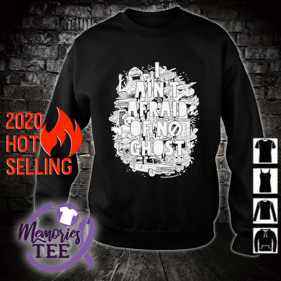 I Ain T Afraid Of No Ghost Sketch Ghostbusters Shirt Sweater Hoodie And Tank Top